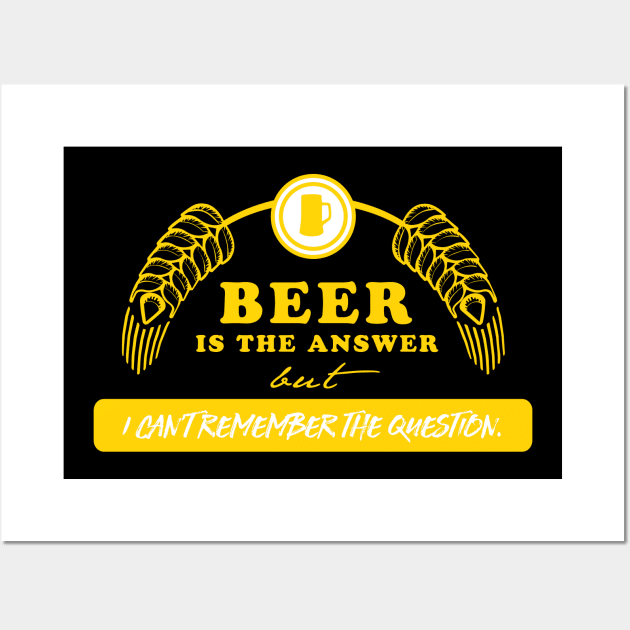 Beer is the answer Wall Art by nektarinchen